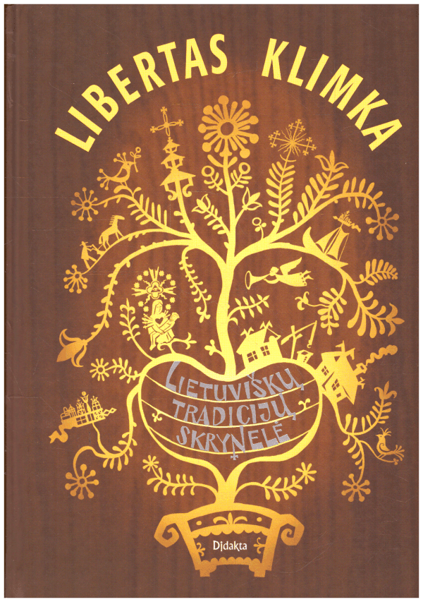 Lietuviškų tradicijų skrynelė - Libertas Klimka