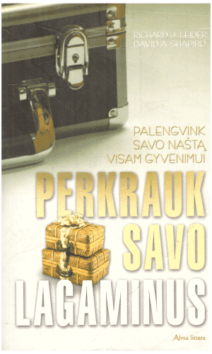 Perkrauk savo lagaminus - David A. Shapiro, Richard J. Leider
