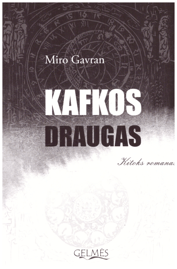 Kafkos draugas - Miro Gavran