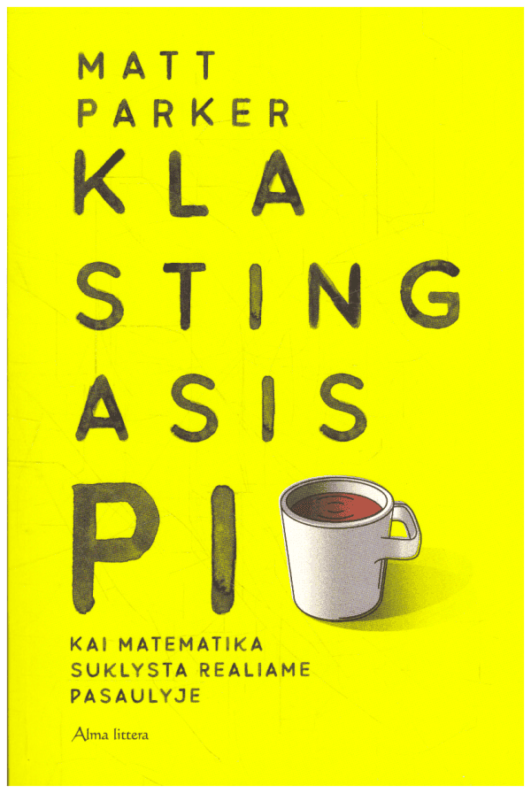 Klastingasis PI: kai matematika suklysta realiame pasaulyje - Matt Parker