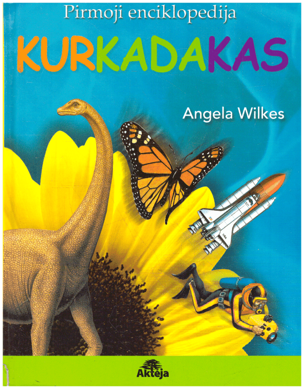 KurKadaKas. Pirmoji enciklopedija - Angela Wilkes