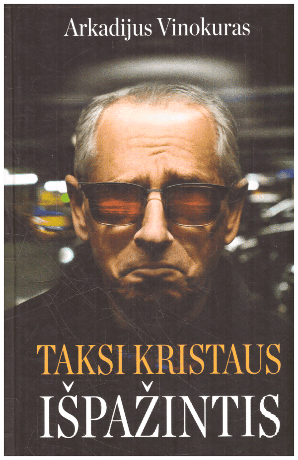 Taksi Kristaus išpažintis - Arkadijus Vinokuras