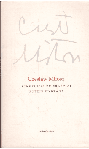 Rinktiniai eilėraščiai / Poezje wybrane - Czeslaw Milosz