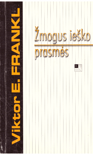 Žmogus ieško prasmės - Viktor E. Frankl