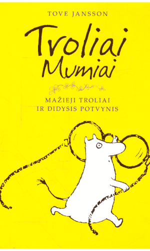 Troliai Mumiai. Mažieji troliai ir didysis potvynis - Tove Jansson (įrašytas sveikinimas)