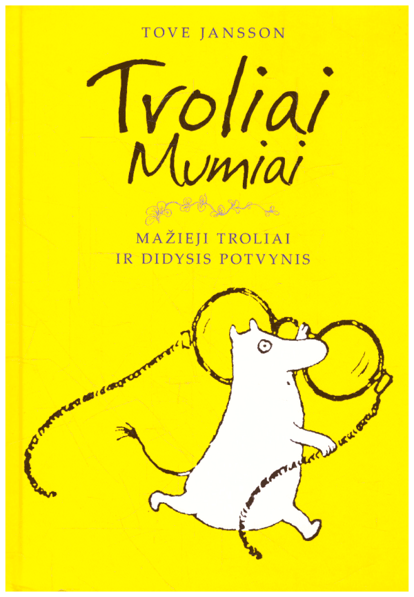 Troliai Mumiai. Mažieji troliai ir didysis potvynis - Tove Jansson