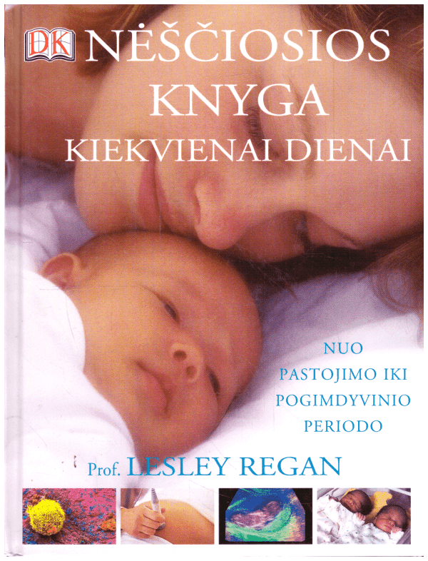 Nėščiosios knyga kiekvienai dienai - Lesley Regan