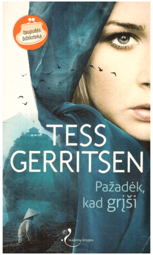 Pažadėk, kad grįši - Tess Gerritsen