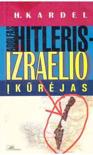 Adolfas Hitleris-Izraelio įkūrėjas - H. Kardel