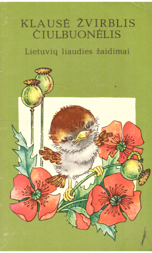 Klausė žvirblis čiulbuonėlis. Lietuvių liaudies žaidimai - Pranė Jokimaitienė