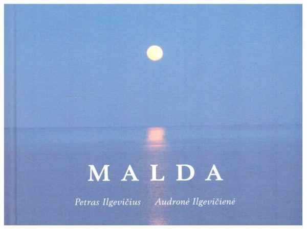 Malda - Petras Ilgevičius, Audronė Ilgevičienė
