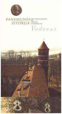 Panemunės istorija: archeologijos ir meno paminklai. Vadovas - Rūta Janonienė