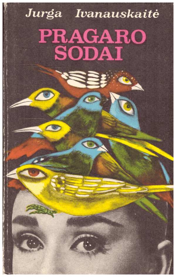 Pragaro sodai - Jurga Ivanauskaitė