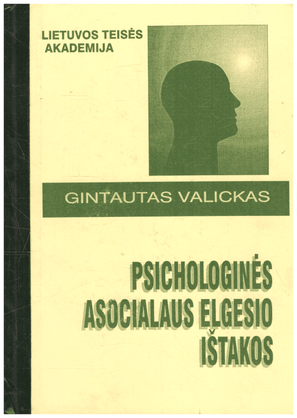 Psichologinės asocialaus elgesio ištakos - Gintautas Valickas