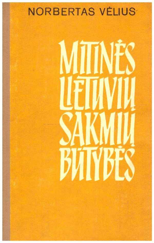 Mitinės lietuvių sakmių būtybės - Norbertas Vėlius