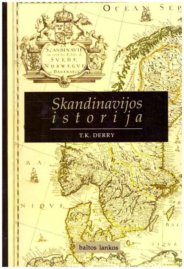 Skandinavijos istorija - T. K. Derry