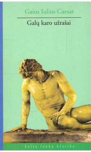 Galų karo užrašai - Gaius Iulius Caesar