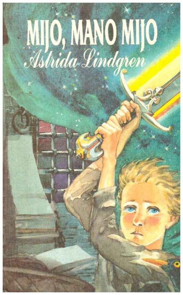 Mijo, mano Mijo - Astrida Lindgren