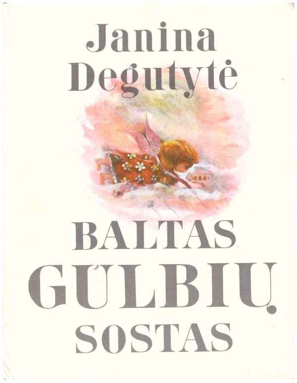 Baltas gulbių sostas - Janina Degutytė
