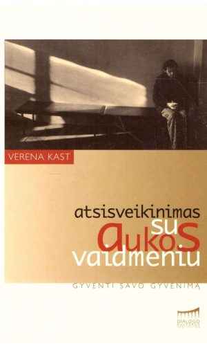 Atsisveikinimas su aukos vaidmeniu - Verena Kast