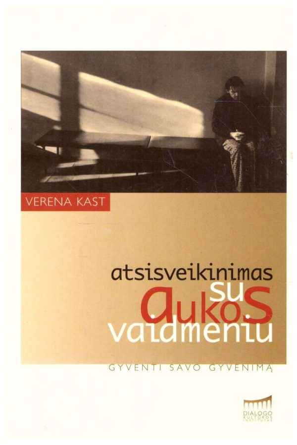 Atsisveikinimas su aukos vaidmeniu - Verena Kast