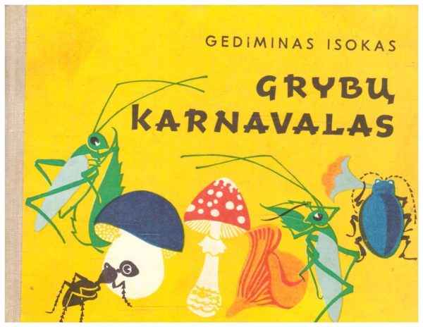 Grybų karnavalas - Gediminas Isokas