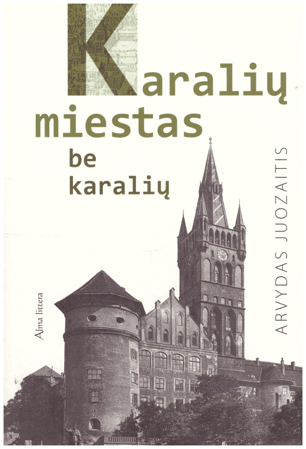 Karalių miestas be karalių - Arvydas Juozaitis