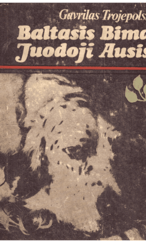 Baltasis Bimas Juodoji Ausis - Gavrilas Trojepolskis