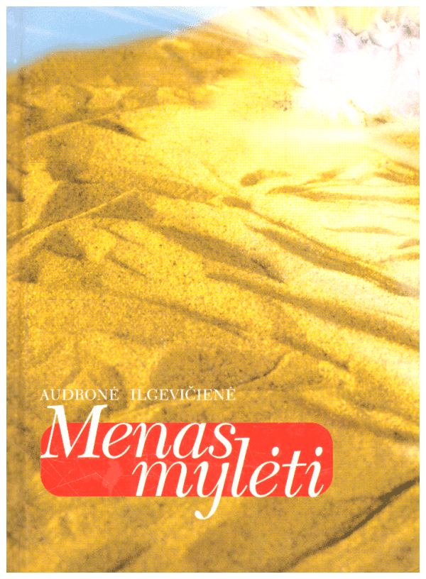 Menas mylėti - Audronė Ilgevičienė