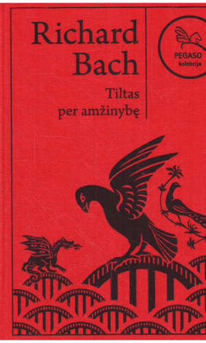 Tiltas per amžinybę - Richard Bach