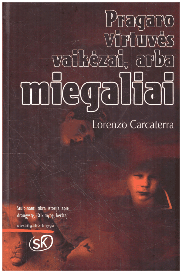 Pragaro virtuvės vaikėzai, arba miegaliai - Lorenzo Carcaterra