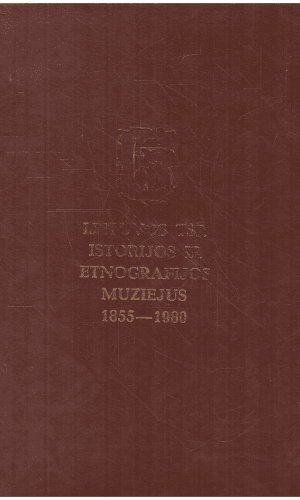 Lietuvos TSR istorijos ir etnografijos muziejus 1855-1980 - M. Baužienė