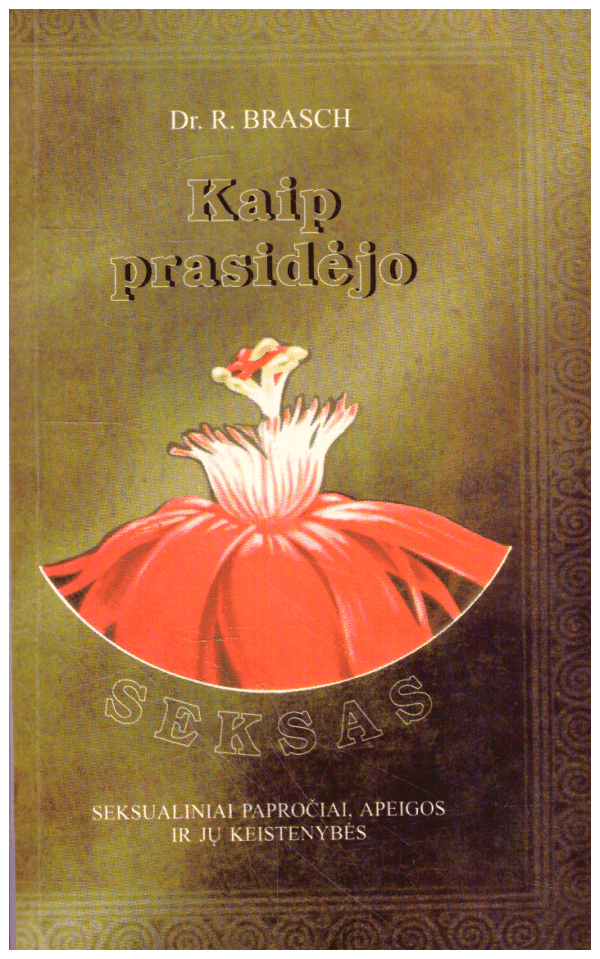 Kaip prasidėjo seksas - Dr. R. Brasch