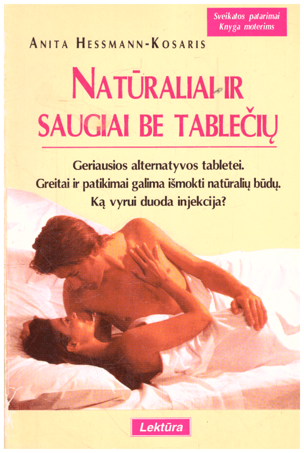 Natūraliai ir saugiai be tablečių - Anita Hessmann-Kosaris