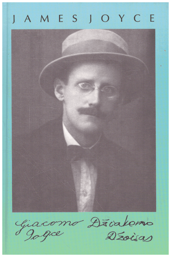 Jiacomo Joice / Džiakomo Džoisas - James Joyce