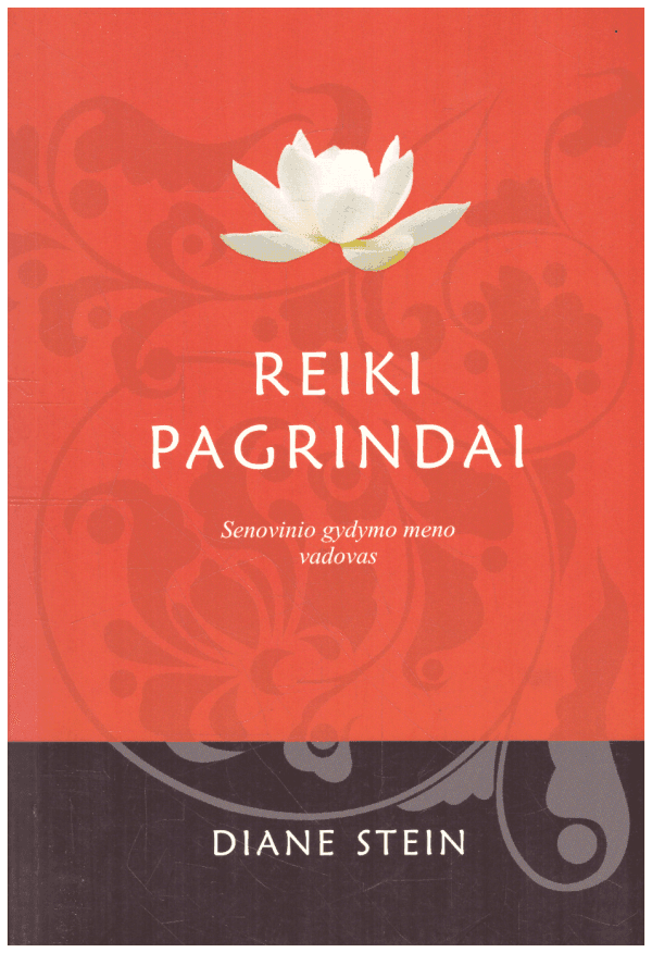 Reiki pagrindai. Senovinio gydymo meno vadovas - Diane Stein