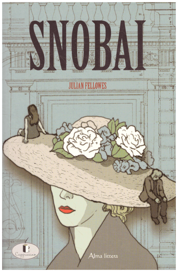 Snobai - Julian Fellowes