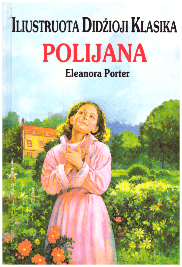 Polijana. Iliustruota Didžioji Klasika (33) - Eleanora Porter