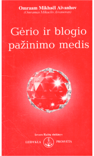 Gėrio ir blogio pažinimo medis - Omraam Mikhael Aivanhov