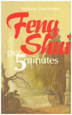 Feng Shui per 5 minutes - Selena Summers