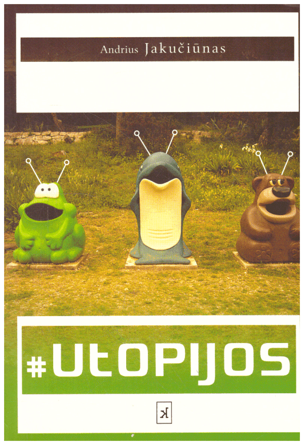 Utopijos - Andrius Jakučiūnas