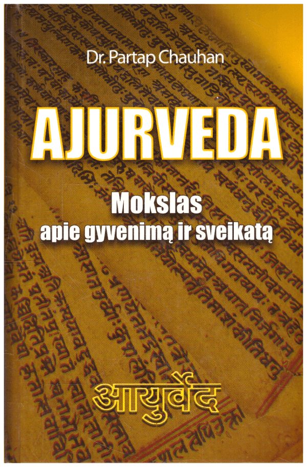 Ajurveda: mokslas apie gyvenimą ir sveikatą - Dr. Partap Chauhan