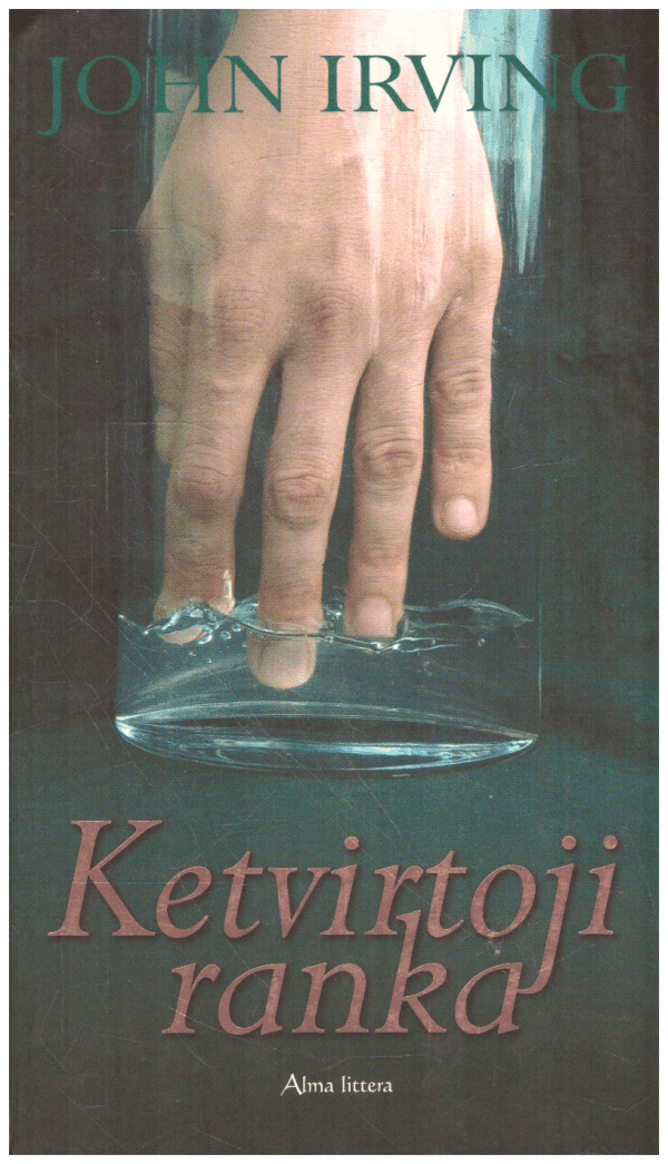 Ketvirtoji ranka - John Irving