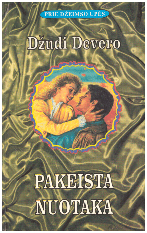 Pakeista nuotaka. Prie Džeimso upės - Džudi Devero