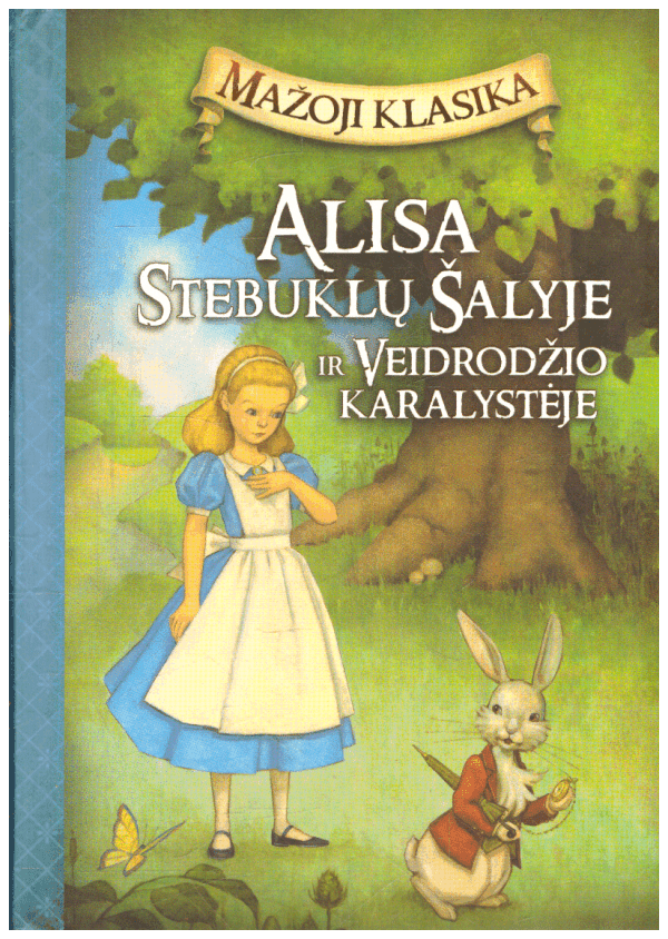 Alisa Stebuklų šalyje ir Veidrodžio karalystėje - Lewis Carroll, Eva Mason