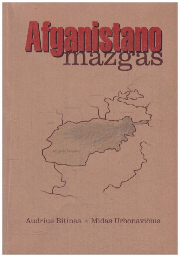 Afganistano mazgas - Audrius Bitinas, Midas Urbonavičius