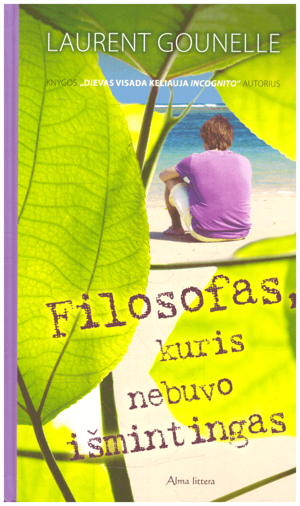 Filosofas, kuris nebuvo išmintingas - Laurent Gounelle