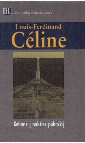 Kelionė į nakties pakraštį - Louis-Ferdinand Céline