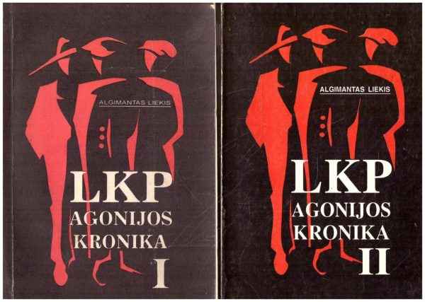 LKP agonijos kronika (1, 2 dalys) - Algimantas Liekis