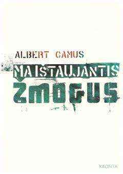 Maištaujantis žmogus - Albert Camus (Kamiu)